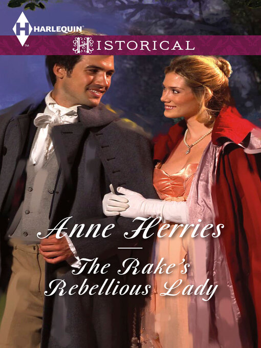 Title details for The Rake's Rebellious Lady by Anne Herries - Wait list